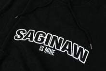 Load image into Gallery viewer, Saginaw is Mine Hoodie - Black